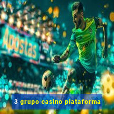 3 grupo casino plataforma